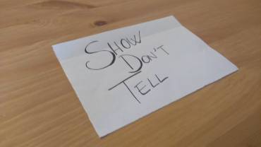 “Show, don’t tell”