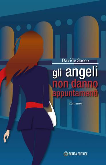 “Gli angeli non danno appuntamenti” di Davide Sacco. Seconda edizione. (formato ePub)