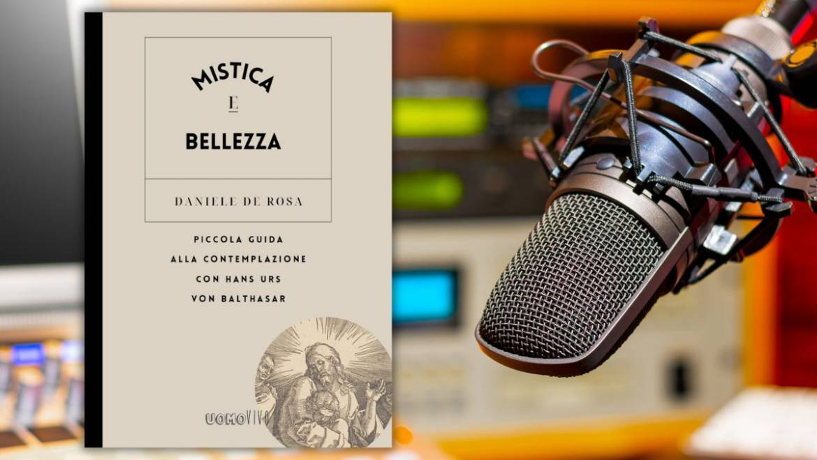 “Mistica e Bellezza” a Radio Oreb: intervista a Don Daniele de Rosa